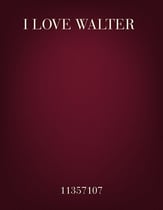 I Love Walter piano sheet music cover